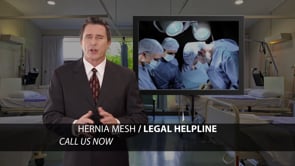 Example legal marketing television advertisement for Hernia Mesh injuries